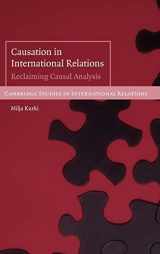9780521882972-0521882974-Causation in International Relations: Reclaiming Causal Analysis (Cambridge Studies in International Relations, Series Number 108)
