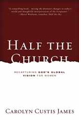 9780310522669-0310522668-Half the Church: Recapturing God's Global Vision for Women