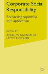 9781403941305-1403941300-Corporate Social Responsibility: Reconciling Aspiration with Application