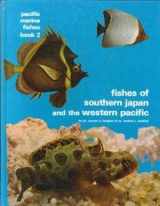 9780876661246-087666124X-Fishes of Southern Japan & the Ryukyu Islands (Pacific Marine Fishes Series, Book 2)