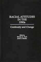 9780275950156-0275950158-Racial Attitudes in the 1990s: Continuity and Change