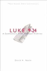 9780834130043-0834130041-NBBC, Luke 9-24: A Commentary in the Wesleyan Tradition (New Beacon Bible Commentary)