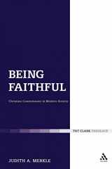 9780567095046-0567095045-Being Faithful: Christian Commitment in Modern Society (Ecclesiological Investigations) (Volume 9)