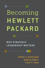 9780190640446-0190640448-Becoming Hewlett Packard: Why Strategic Leadership Matters