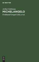 9783111090771-3111090779-Michelangelo: Neun Szenen aus Gobineaus “Renaissance” (German Edition)