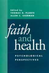 9781572306820-1572306823-Faith and Health: Psychological Perspectives