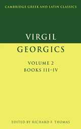 9780521346788-0521346789-Virgil: The Georgics, Vol. II, Book III-IV (Cambridge Greek and Latin Classics) (English and Latin Edition)
