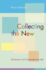 9780691133737-0691133735-Collecting the New: Museums and Contemporary Art