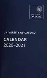 9780192894304-0192894307-University of Oxford Calendar 2020-2021 (Oxford University Calendar Series)