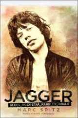 9781617938474-1617938475-Jagger (Rebel, Rock Star, Rambler, Rogue)