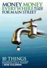 9780983687009-0983687005-(Hard Cover) Money, Money Everywhere, But Not a Drop for Main Streeet