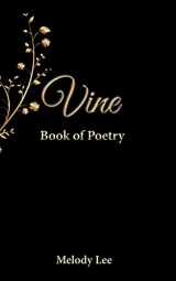 9780692127216-0692127216-Vine: Book of Poetry