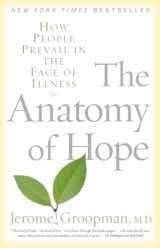 9780375757754-0375757759-The Anatomy of Hope: How People Prevail in the Face of Illness