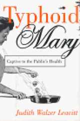 9780807021026-0807021024-Typhoid Mary : Captive to the Public's Health