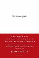 9780312428570-031242857X-The Freedom Agenda: Why America Must Spread Democracy (Just Not the Way George Bush Did)