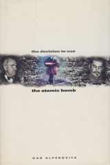 9780002556149-0002556146-The Decision to Use the Atomic Bomb and the Architecture of an American Myth