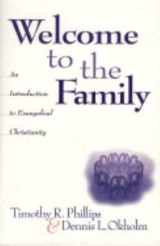 9780801090356-0801090350-Welcome to the Family: An Introduction to Evangelical Christianity