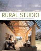 9781568982922-1568982925-Rural Studio: Samuel Mockbee and an Architecture of Decency