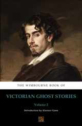 9780992982850-0992982855-The Wimbourne Book of Victorian Ghost Stories: Volume 2