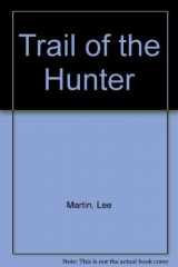 9780803488342-0803488343-Trail of the Hunter