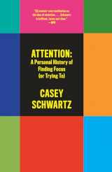9780525435983-0525435980-Attention: A Personal History of Finding Focus (or Trying To)