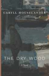 9781685950125-1685950124-The Dry Wood
