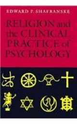 9781557983213-1557983216-Religion and the Clinical Practice of Psychology