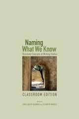 9781607325772-1607325772-Naming What We Know, Classroom Edition: Threshold Concepts of Writing Studies
