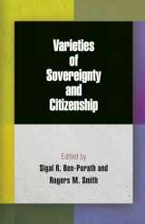9780812244564-0812244567-Varieties of Sovereignty and Citizenship (Democracy, Citizenship, and Constitutionalism)