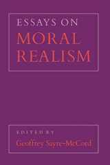 9780801495410-0801495415-Essays on Moral Realism (Cornell Paperbacks)