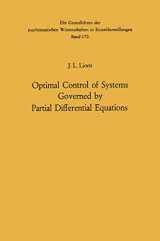 9783642650260-3642650260-Optimal Control of Systems Governed by Partial Differential Equations (Grundlehren der mathematischen Wissenschaften, 170)