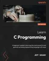 9781801078450-1801078459-Learn C Programming - Second Edition: A beginner's guide to learning the most powerful and general-purpose programming language with ease