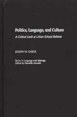 9780897896474-0897896475-Politics, Language, and Culture: A Critical Look at Urban School Reform