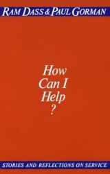 9780394729473-0394729471-How Can I Help?: Stories and Reflections on Service