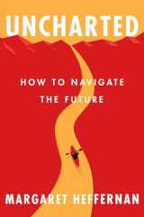 9781982112622-198211262X-Uncharted: How to Navigate the Future