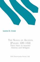9780788502194-0788502190-Songs of Ascents (Psalms 120 134) Their Place in Israelite History and Religion