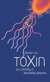 9780198605584-0198605587-Toxin: The Cunning of Bacterial Poisons