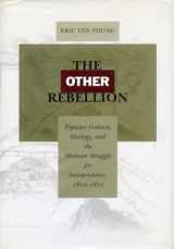 9780804748216-0804748217-The Other Rebellion: Popular Violence, Ideology, and the Mexican Struggle for Independence, 1810-1821