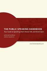9781477584965-147758496X-The Public Speaking Handbook: Your Guide to Speaking that's Heard, Felt and Acted Upon