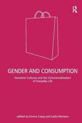 9780754643869-0754643867-Gender and Consumption: Domestic Cultures and the Commercialisation of Everyday Life