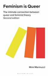 9781783606757-1783606754-Feminism is Queer: The Intimate Connection between Queer and Feminist Theory