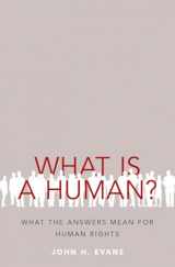 9780190608071-0190608072-What Is a Human?: What the Answers Mean for Human Rights