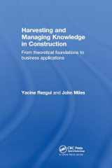 9780415545952-0415545951-Harvesting and Managing Knowledge in Construction: From Theoretical Foundations to Business Applications