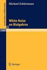 9783540566274-3540566279-White Noise on Bialgebras (Lecture Notes in Mathematics, 1544)
