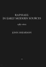 9780300099188-0300099185-Raphael in Early Modern Sources 1483 1602