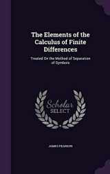 9781341056529-134105652X-The Elements of the Calculus of Finite Differences: Treated On the Method of Separation of Symbols