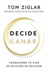 9780789926234-0789926237-Decide ganar: Transforma tu vida de decisión en decisión (Spanish Edition)