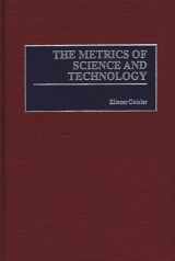 9781567202137-1567202136-The Metrics of Science and Technology