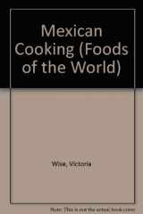 9780804819831-0804819831-Mexican Cooking (Foods of the World)
