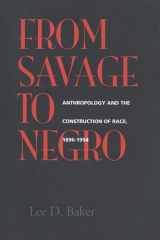 9780520211681-0520211685-From Savage to Negro: Anthropology and the Construction of Race, 1896-1954